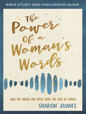 cover image of The Power of a Woman's Words Bible Study and Discussion Guide